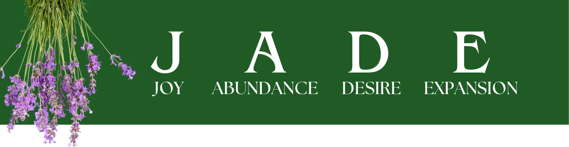 J.A.D.E. — Joy Abundance Desire Expansion